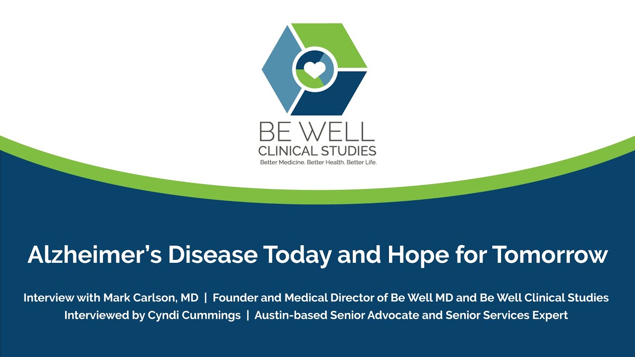 Interview on Alzheimer’s Developments: Mark Carlson, MD and Cyndi Cummings