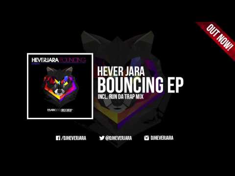 Hever Jara - Bouncing (Original Mix) [OUT NOW!]