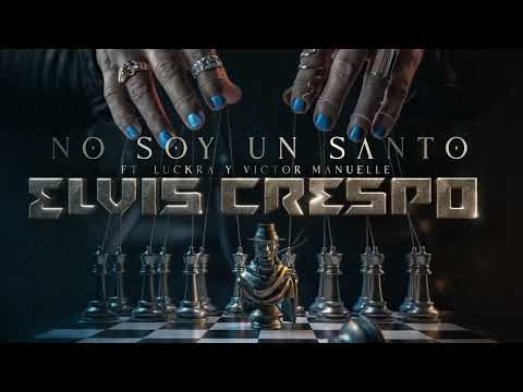 Elvis Crespo, Luck Ra, Victor Manuelle l No Soy Un Santo (VISUALIZER)