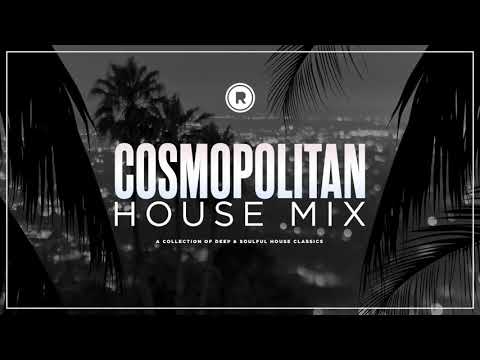 Soulful House Mix | Cosmopolitan House Mix Pt. 4