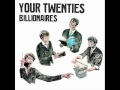 Your Twenties - Billionaires 