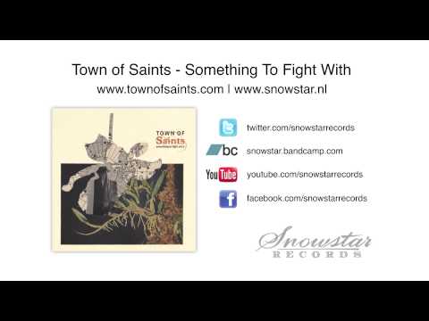 Town of Saints - Something To Fight With