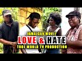 LOVE AND HATE NEW JAMAICAN MOVIE TRUE WRLD TV