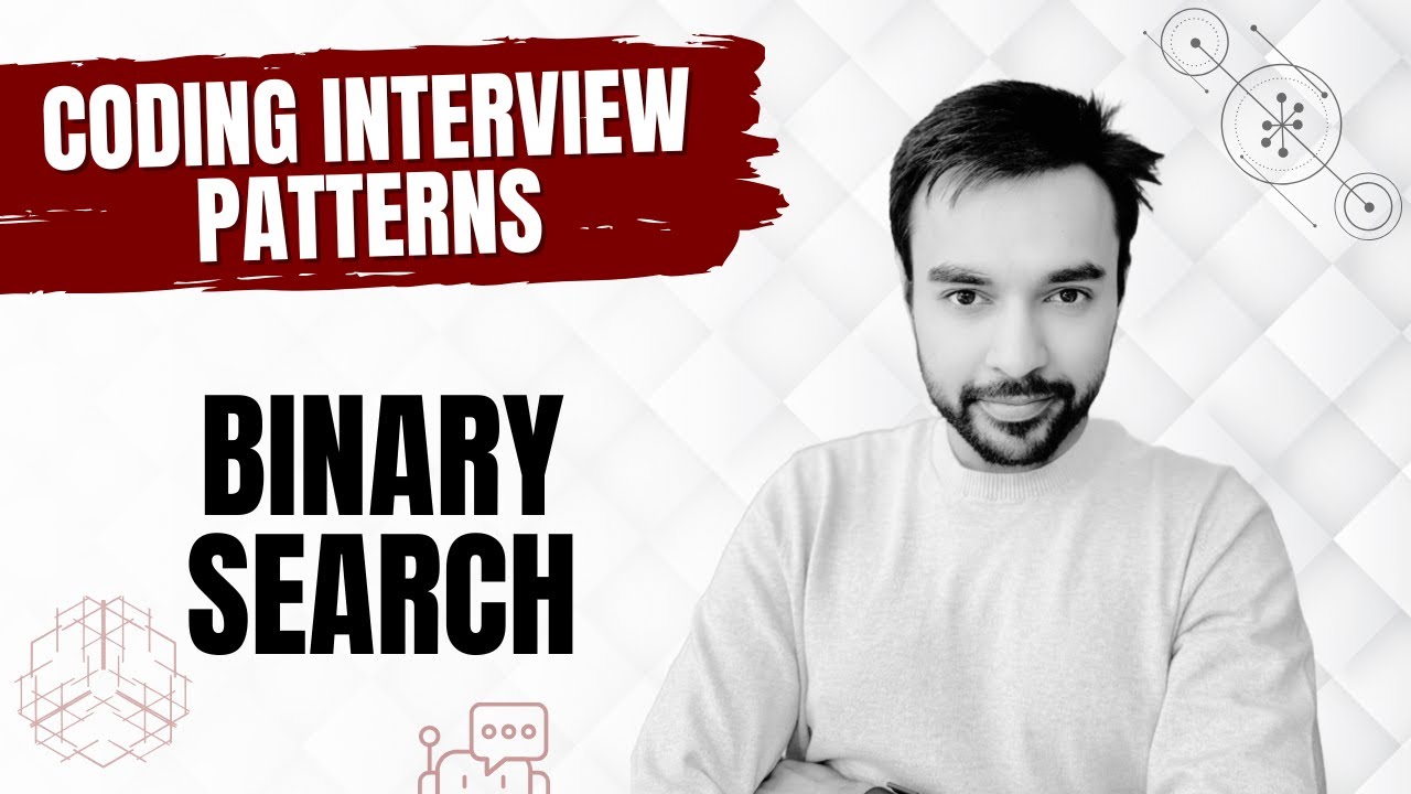 Coding Interview Patterns - Binary Search | 8 different problems in a single video