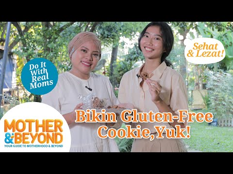 Do It with Real Moms: Sehat dan Lezat! Bikin, Gluten-Free Cookies, Yuk!