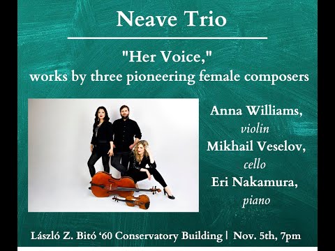 "Her Voice" - The Neave Trio Concert