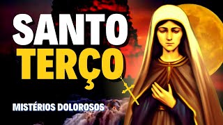 Santo Terço de Terça - Mistérios Dolorosos - Santo Terço de hoje