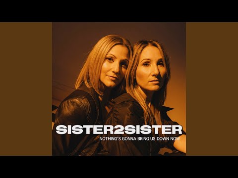 Nothing's Gonna Bring Us Down Now