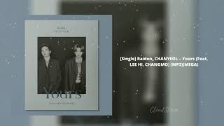 Download lagu [DOWNLOAD][Single] Raiden, CHANYEOL – Yours (Feat. LEE HI, CHANGMO) (MP3)(MEGA) mp3