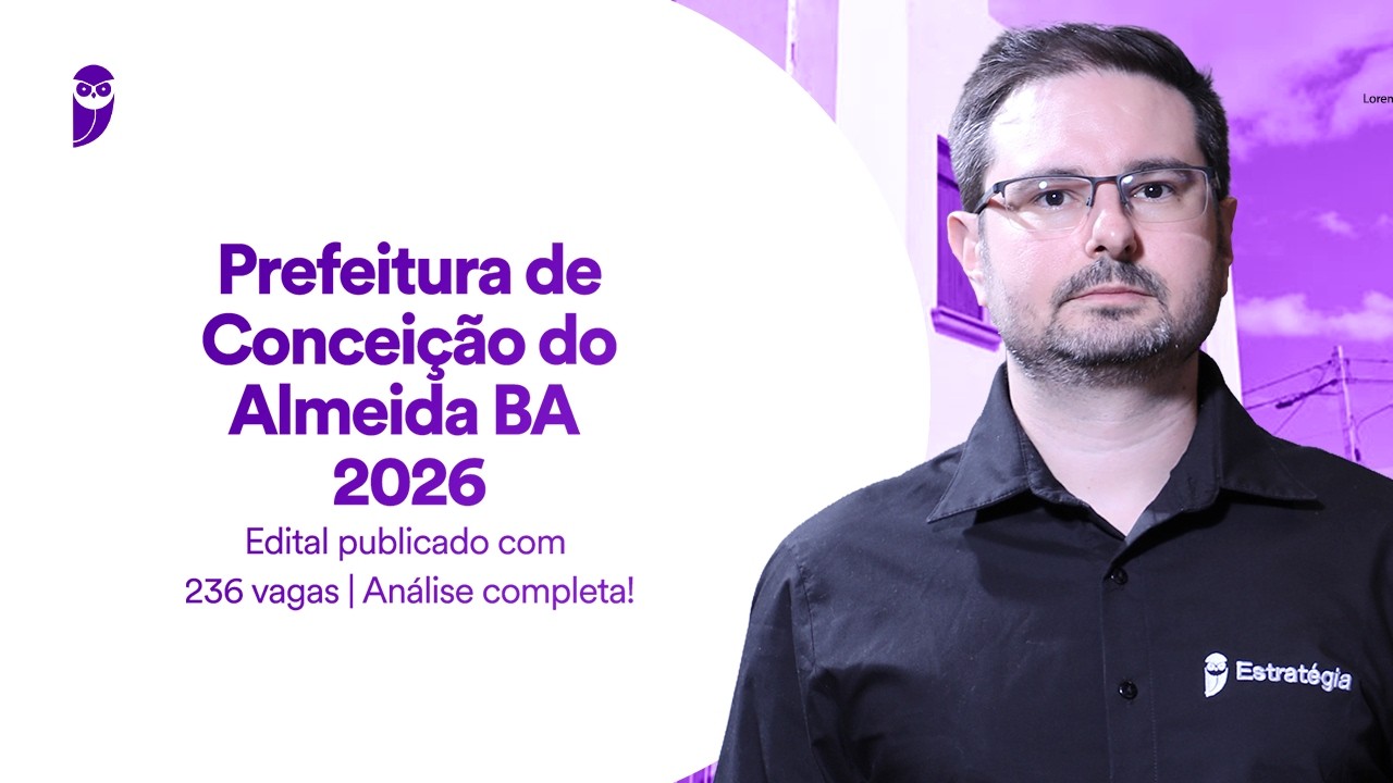 Concurso Prefeitura de Conceição do Almeida BA 2026 - Edital publicado com 236 vagas