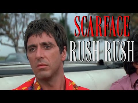 SCARFACE: Rush Rush