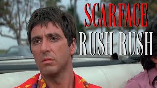 SCARFACE: Rush Rush