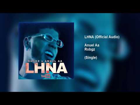 Robgz x Anuel AA - LHNA (Official Audio)