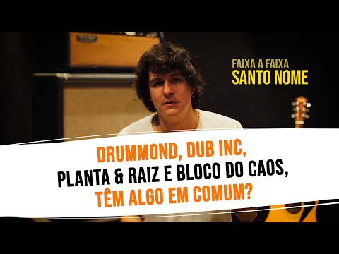 FAIXA A FAIXA - Santo Nome | Bloco do Caos e Planta & Raiz (Dub Inc, Poema de Drummond e mais)