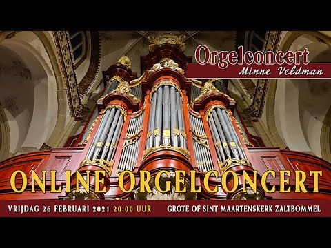Orgelconcert Minne Veldman Zaltbommel 26 februari 2021