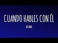 Aitana - CUANDO HABLES CON ÉL (Letra/Lyrics)