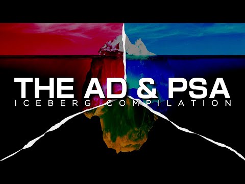 The Ads & PSA Iceberg Explained Compilation