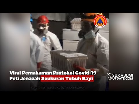 Viral Pemakaman Protokol Covid-19 Peti Jenazah Seukuran Tubuh Bayi