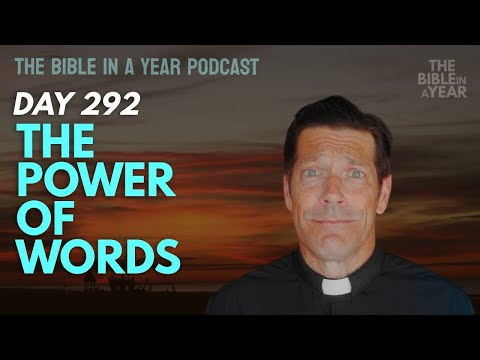 Day 292: The Power of Words | The Bible in a Year