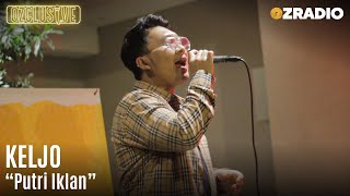 Download lagu KELJO - PUTRI IKLAN - LIVE | OZCLUSIVE mp3