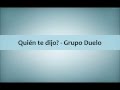 Duelo - ¿Quién te dijo? Letra