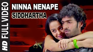 Ninna Nenape Full Video Song  Siddhartha  Vinay Ra