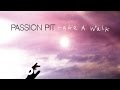 Passion Pit - Take A Walk (Audio) 