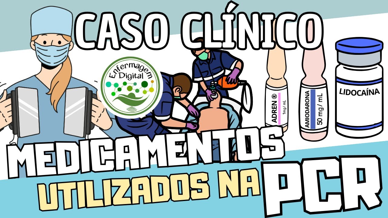 Caso Clínico - Medicamentos na Parada Cardiorrespiratória (PCR)