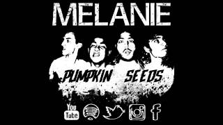 Melanie 2 - OfficialVideo - Pumpkin Seeds
