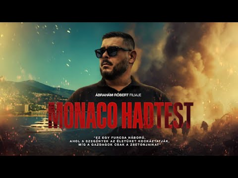 MONACO HADTEST - ÁBRAHÁM RÓBERT FILMJE