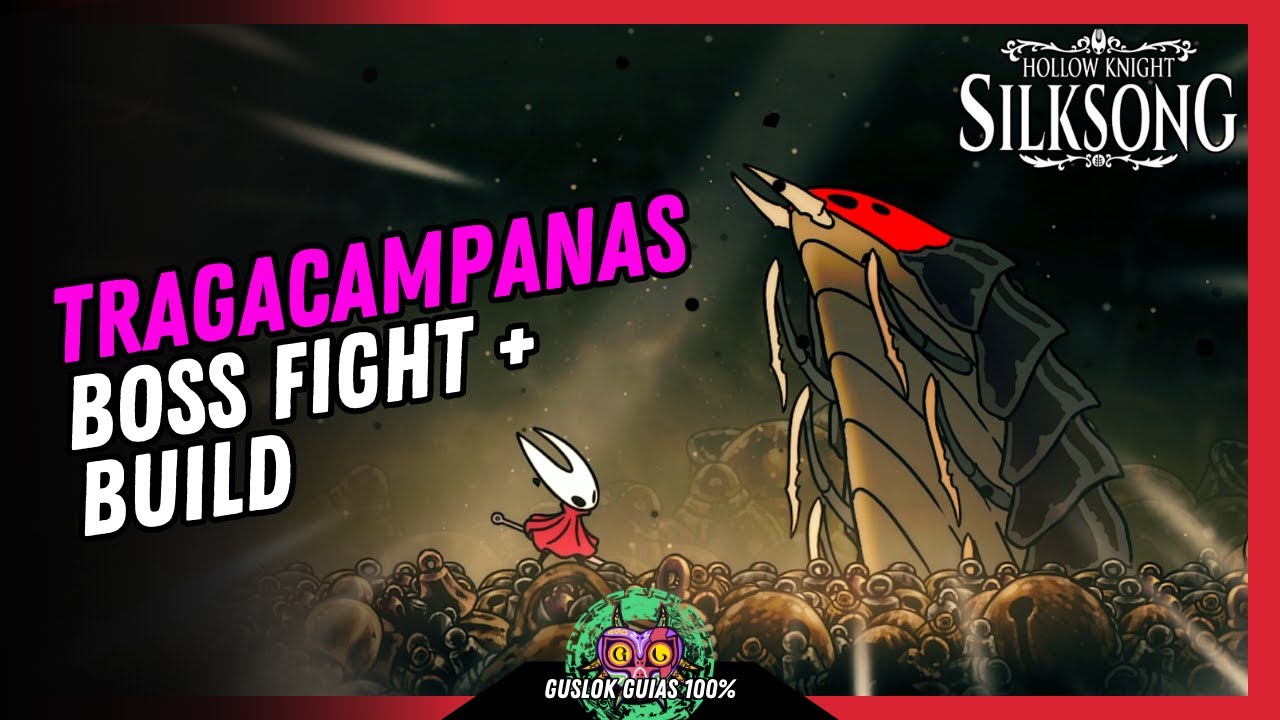 TRAGACAMPANAS Boss Fight + BUILD | GUÍA 100% | 💯Hollow Knight: Silksong🏆 TRAGACAMPANAS Boss Fight + BUILD | GUÍA 100% | 💯Hollow Knight: Silksong🏆