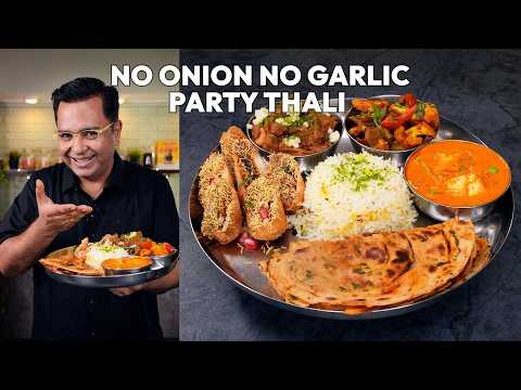 No Onion No Garlic Veg Party Thali | बिना लहसुन-प्याज के भी इतना टेस्टी खाना | Chef Ajay Chopra