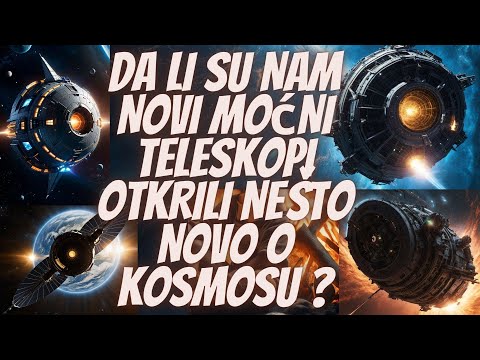 Da li su nam novi, izuzetno moćni teleskopi otkrili nešto novo o kosmosu?