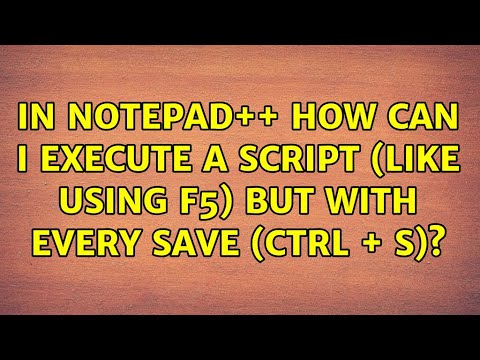 In Notepad++ how can I execute a script (like using F5) but with every save (Ctrl + S)?