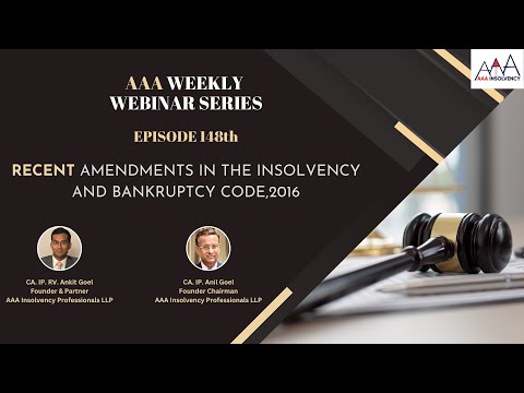 Recent amendments in the Insolvency and Bankruptcy Code,2016