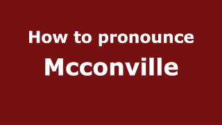 How to pronounce Mcconville