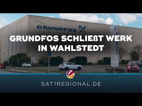 Grundfos schließt Standort in Wahlstedt – Über 500 Jobs in Gefahr