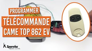 Programmation télécommande Came Top 862 EV