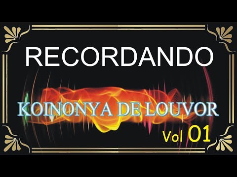 Koinonya de Louvor - COLÊTANEA DE HINOS VOL 1 - Legendado