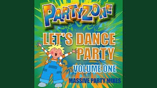 Massive Party Mix 1 - Agadoo, YMCA, Hey Baby (Uhh Ahh) , Don&#39;t Stop Movin&#39;, 5 6 7 8