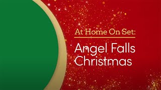 Angel Falls Christmas - At Home On Set - GAC Family