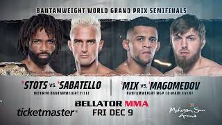 Bellator 289: Stots vs. Sabatello & Mix vs. Magomedov | FRI DEC 9th on SHOWTIME