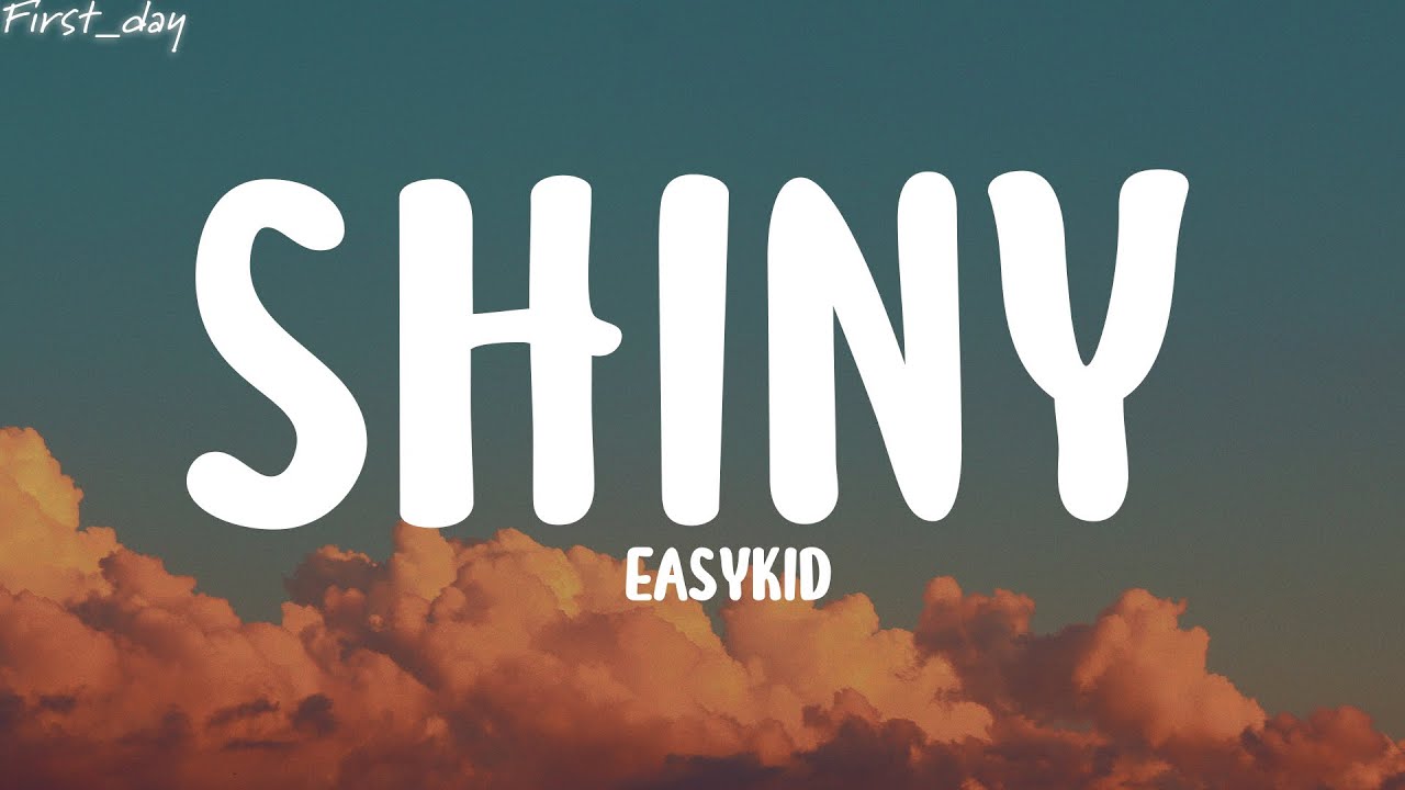 SHINY - EASYKID (Lyrics)