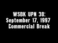 WSBK UPN 38 September 17 1997 Commercial Break