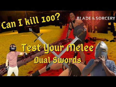 Blade and Sorcery VR | Test Your Melee Ep.2 Dual Sword