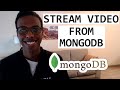 How To Code A Video Stream Using MongoDB