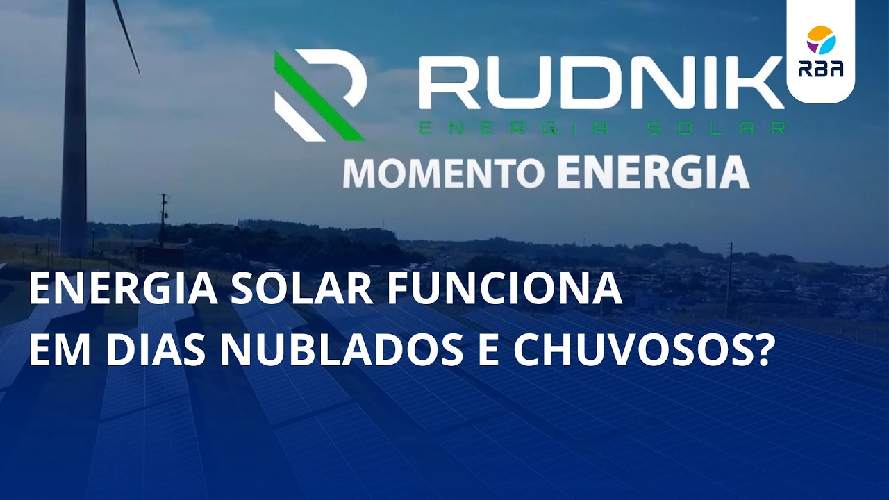 Energia solar funciona em dias nublados e chuvosos?
