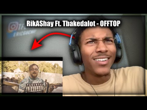 RikAShay Ft. Tbakedalot - OFFTOP | REACTION