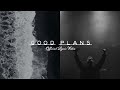 Red Rocks Worship Good Plans Official Lyric Video