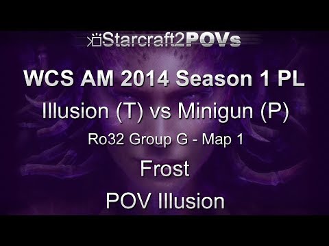 SC2 HotS - WCS AM 2014 S1 PL - Illusion vs Minigun - Ro32 Group G - Map 1 - Frost - Illusion